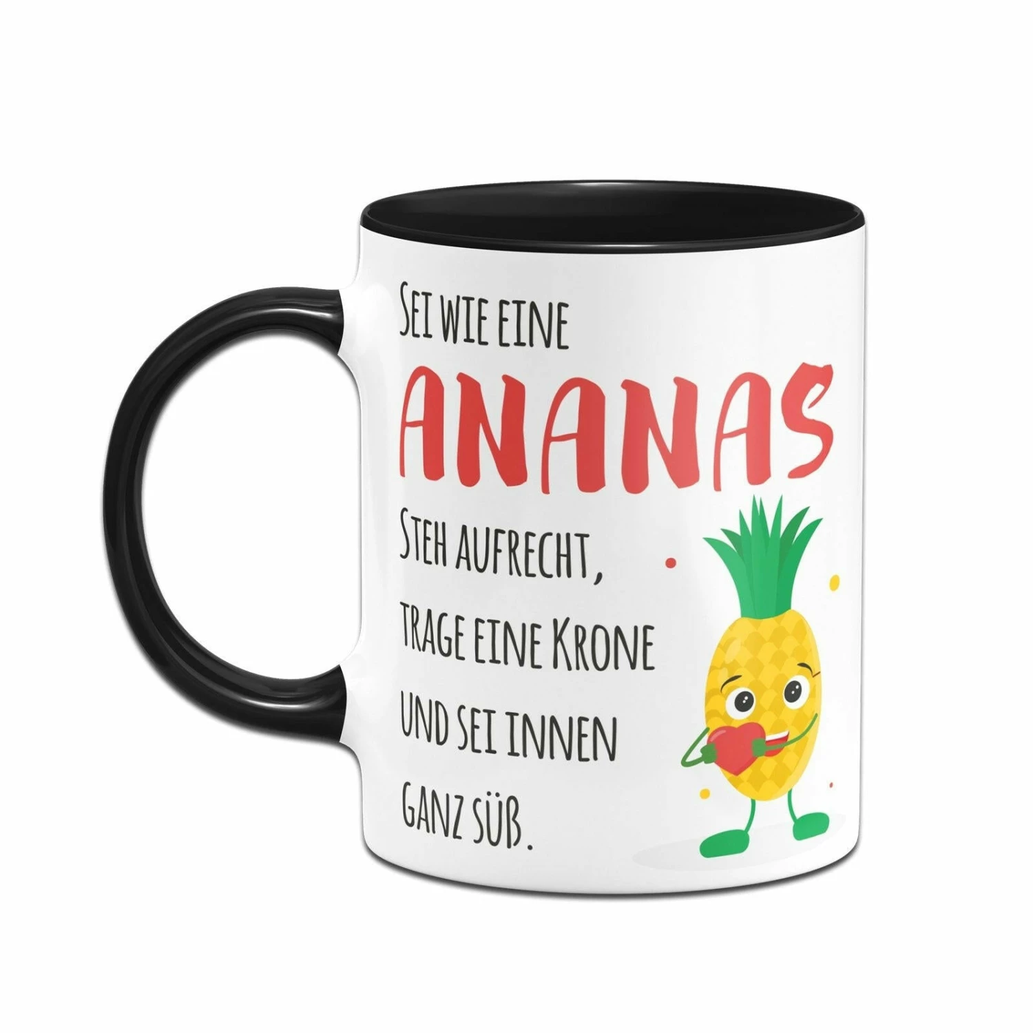 Tasse - Sei Wie Eine Ananas - Steh Aufrecht, Trage Eine Krone Und Sei Innen Ganz Süß. V2 8 Tasse - Sei Wie Eine Ananas - Steh Aufrecht, Trage Eine Krone Und Sei Innen Ganz Süß. V2 – Bild 8