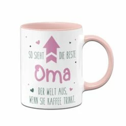 Tasse - So Sieht Die Beste Oma Der Welt Aus, Wenn Sie Kaffee Trinkt.