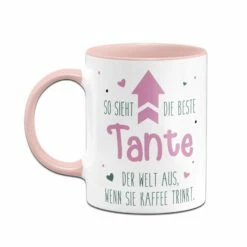 Becher Geschäft -Becher Geschäft bild tasse so sieht die beste tante der welt aus wenn sie kaffee trinkt 755907