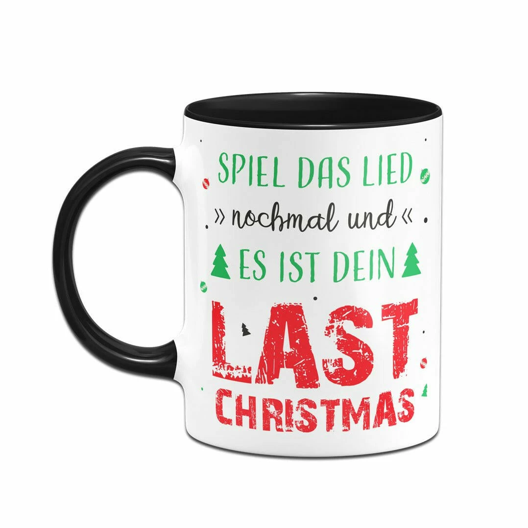 Tasse - Spiel Das Lied Nochmal Und Es Ist Dein Last Christmas 2 Tasse - Spiel Das Lied Nochmal Und Es Ist Dein Last Christmas – Bild 2