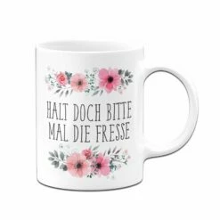 Tasse - Halt Doch Bitte Mal Die Fresse - Blumig 8 Tasse - Halt Doch Bitte Mal Die Fresse - Blumig -Becher Geschäft bild tasse spruch halt fresse blumig 29VPuyDoFro35q 288030