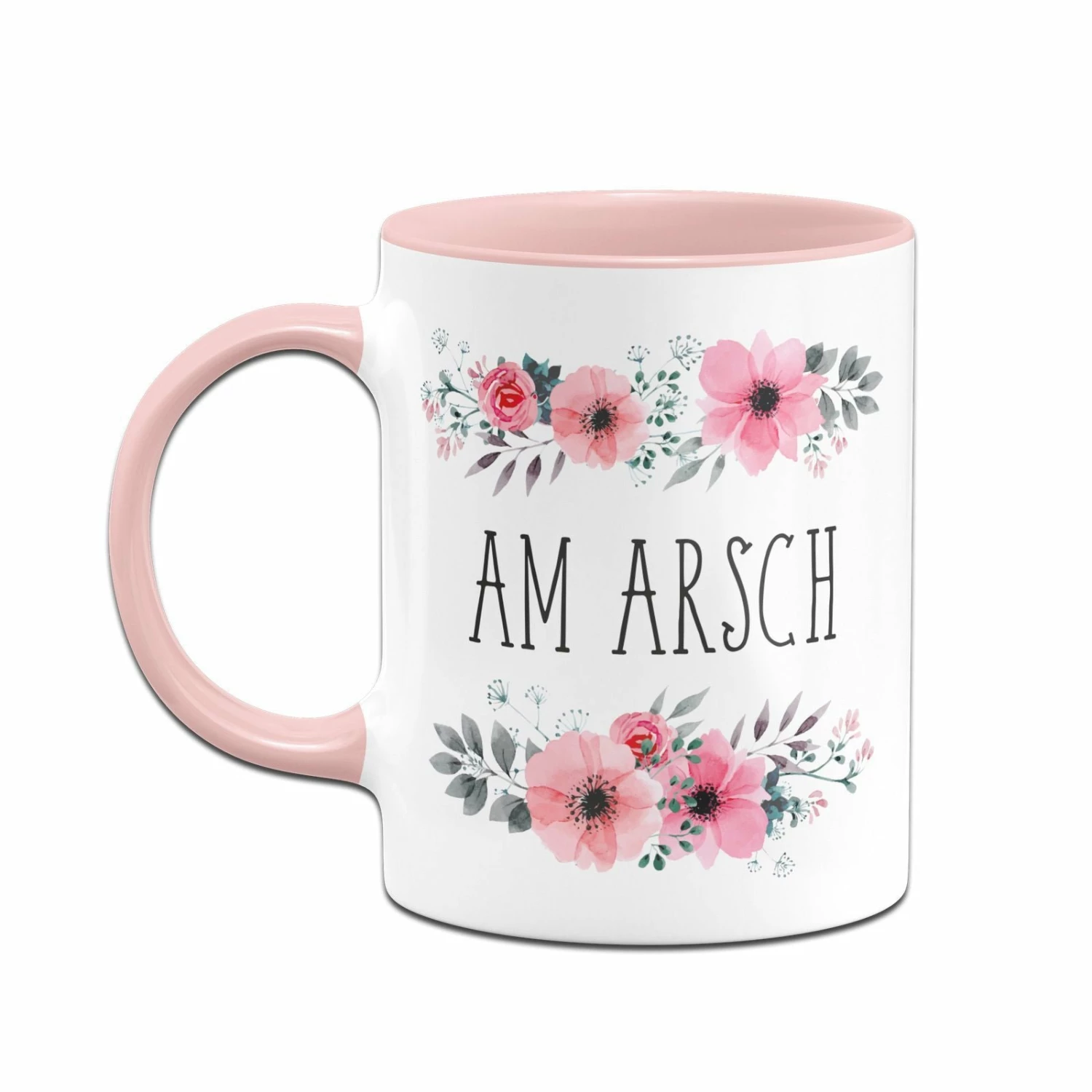 Tasse - Am Arsch - Blumig 2 Tasse - Am Arsch - Blumig – Bild 2