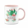 Tasse - Kacktusse