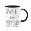 Tasse - Sweet But Psycho