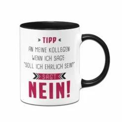 Tasse - Tipp An Meine Kollegen