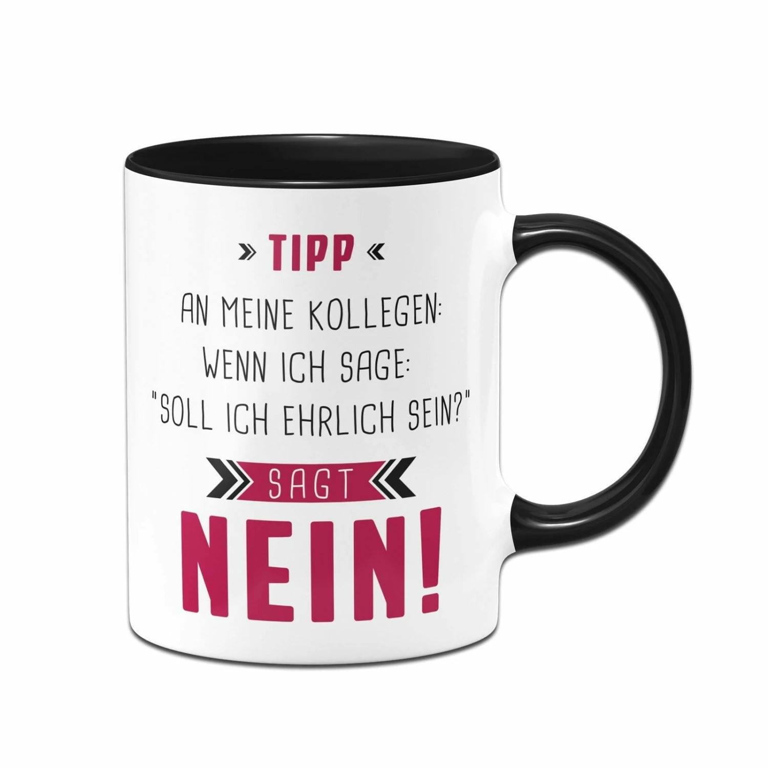 Tasse - Tipp An Meine Kollegen 1 Tasse - Tipp An Meine Kollegen