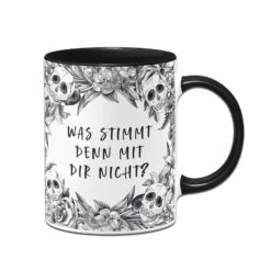 Tasse - Was Stimmt Denn Mit Dir Nicht? - Skull Statement