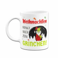Tasse - Weihnachten Bringt Mich Zum Grinchen! 12 Tasse - Weihnachten Bringt Mich Zum Grinchen! -Becher Geschäft bild tasse weihnachten bringt mich zum grinchen 933397