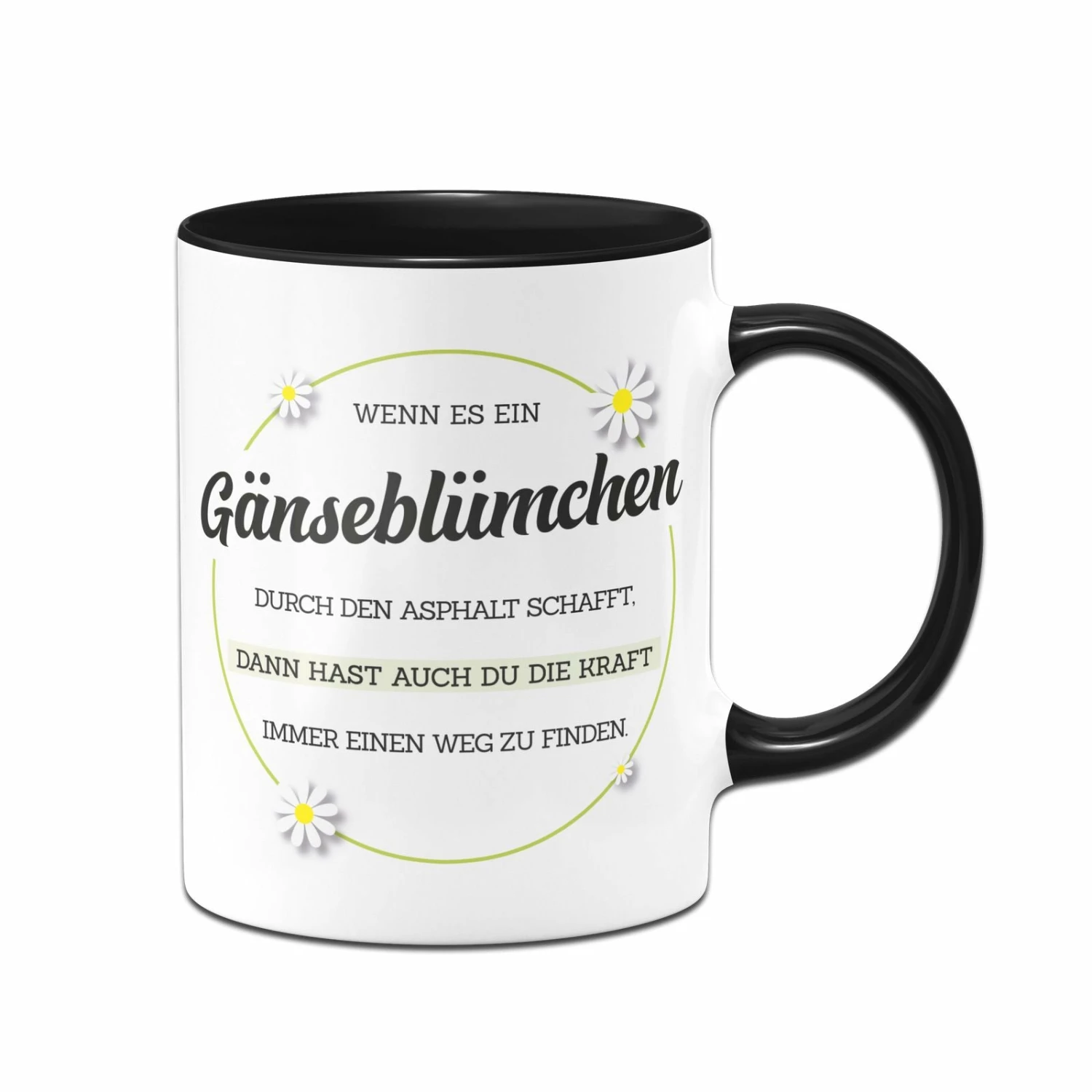 Tasse - Wenn Es Ein Gänseblümchen Durch Asphalt Schafft 4 Tasse - Wenn Es Ein Gänseblümchen Durch Asphalt Schafft – Bild 4