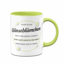 Tasse - Wenn Es Ein Gänseblümchen Durch Asphalt Schafft 8 Tasse - Wenn Es Ein Gänseblümchen Durch Asphalt Schafft -Becher Geschäft bild tasse wenn es ein ganseblumchen durch asphalt schafft 805597