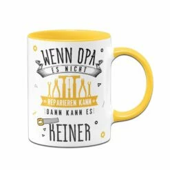 Tasse - Wenn Opa Es Nicht Reparieren Kann, Dann Kann Es Keiner -Becher Geschäft bild tasse wenn opa es nicht reparieren kann dann kann es keiner 425960