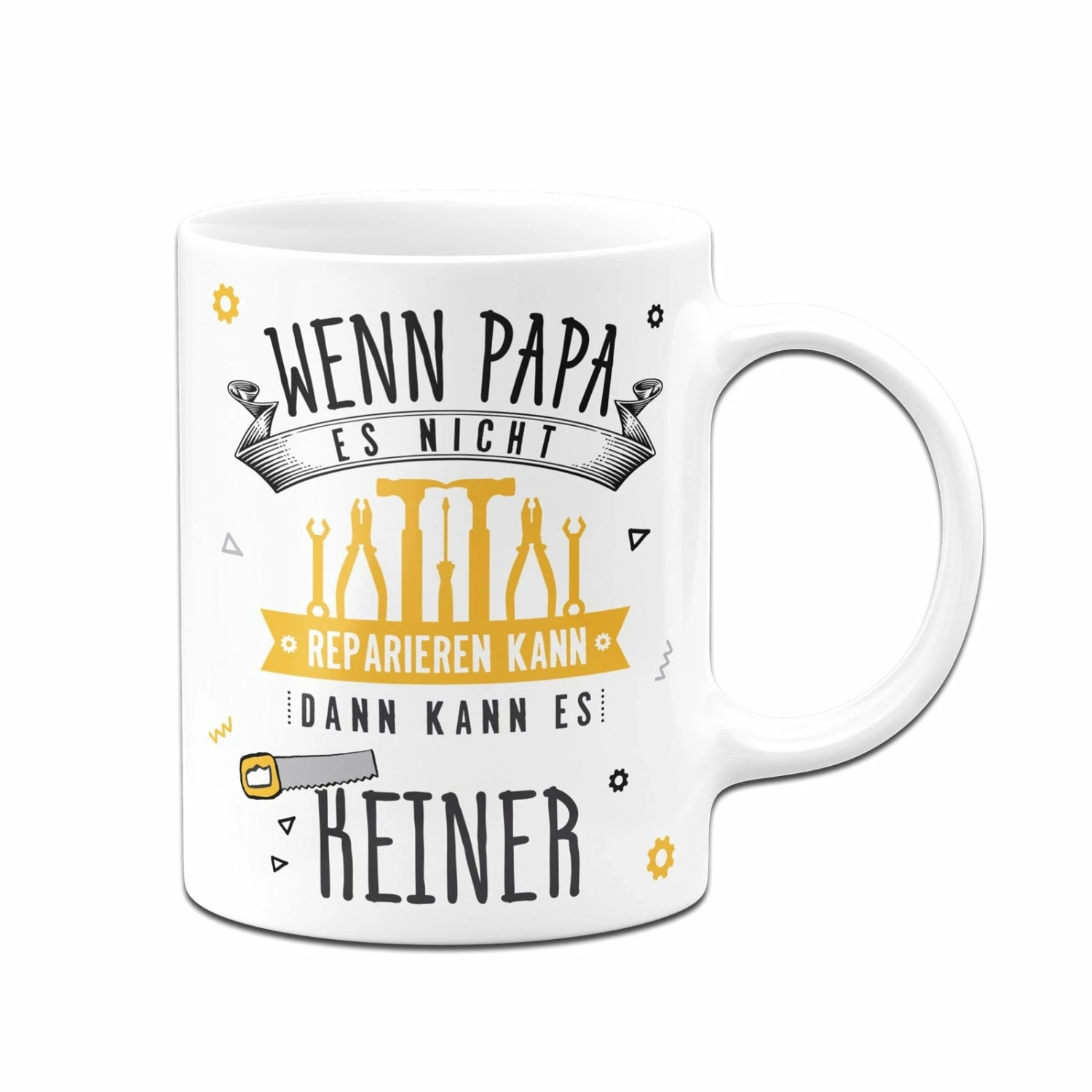 Tasse - Wenn Papa Es Nicht Reparieren Kann, Dann Kann Es Keiner 3 Tasse - Wenn Papa Es Nicht Reparieren Kann, Dann Kann Es Keiner – Bild 3