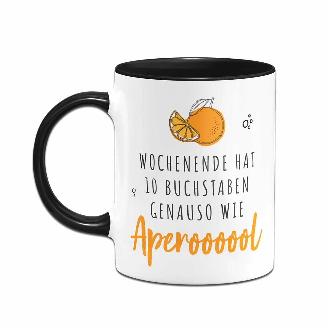 Tasse - Wochenende Hat 10 Buchstaben. Genauso Wie Aperoooool 2 Tasse - Wochenende Hat 10 Buchstaben. Genauso Wie Aperoooool – Bild 2