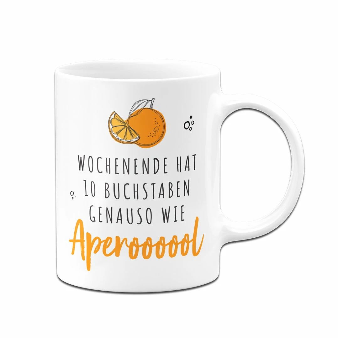 Tasse - Wochenende Hat 10 Buchstaben. Genauso Wie Aperoooool 3 Tasse - Wochenende Hat 10 Buchstaben. Genauso Wie Aperoooool – Bild 3