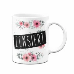Tasse - Zensiert - Blumig 11 Tasse - Zensiert - Blumig -Becher Geschäft bild tasse zensiert blumig 675777