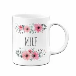 Tasse - MILF - Blumig 9 Tasse - MILF - Blumig -Becher Geschäft bild tassenbrennerei tasse milf geschenk 2 531566
