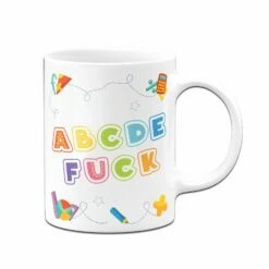 Tasse - A B C D E Fuck 10 Tasse - A B C D E Fuck -Becher Geschäft bild tasse abdce fuck3 804254