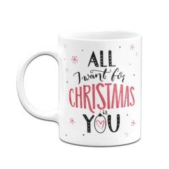 Tasse - All I Want For Christmas Is You 12 Tasse - All I Want For Christmas Is You -Becher Geschäft bild tasse all i want for christmas is you 5