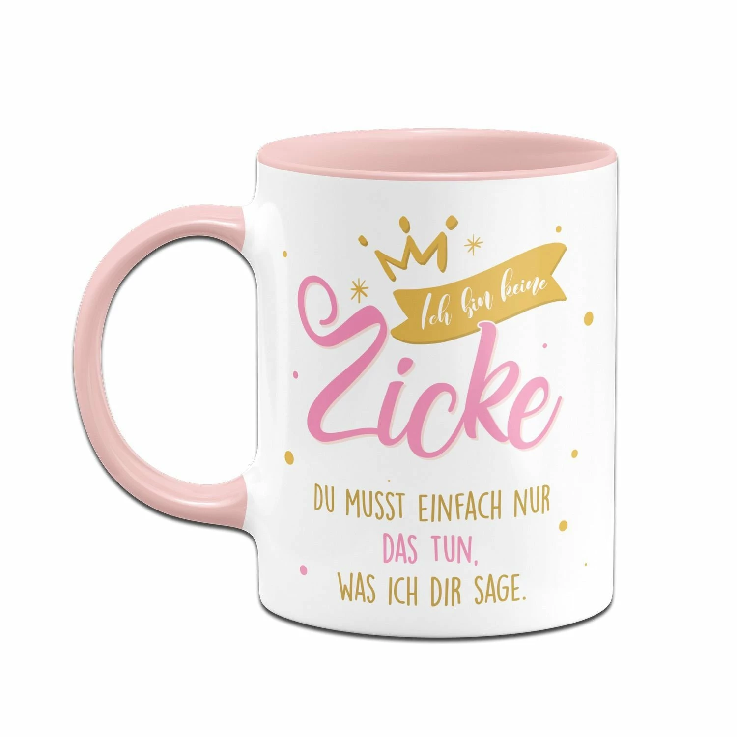 Tasse - Ich Bin Keine Zicke Du Musst Einfach Nur Das Tun, Was Ich Dir Sage. 2 Tasse - Ich Bin Keine Zicke Du Musst Einfach Nur Das Tun, Was Ich Dir Sage. – Bild 2