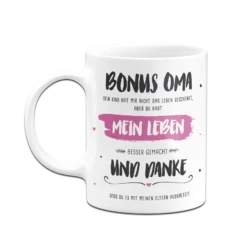 Tasse - Bonus Oma, Du Hast Mein Leben Besser Gemacht 12 Tasse - Bonus Oma, Du Hast Mein Leben Besser Gemacht -Becher Geschäft bild tasse bonus oma du hast mein leben besser gemacht 5