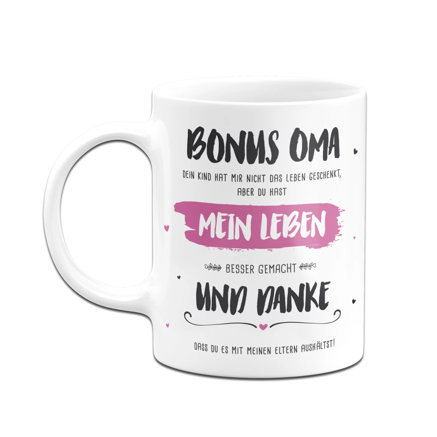 Tasse - Bonus Oma, Du Hast Mein Leben Besser Gemacht 6 Tasse - Bonus Oma, Du Hast Mein Leben Besser Gemacht – Bild 6