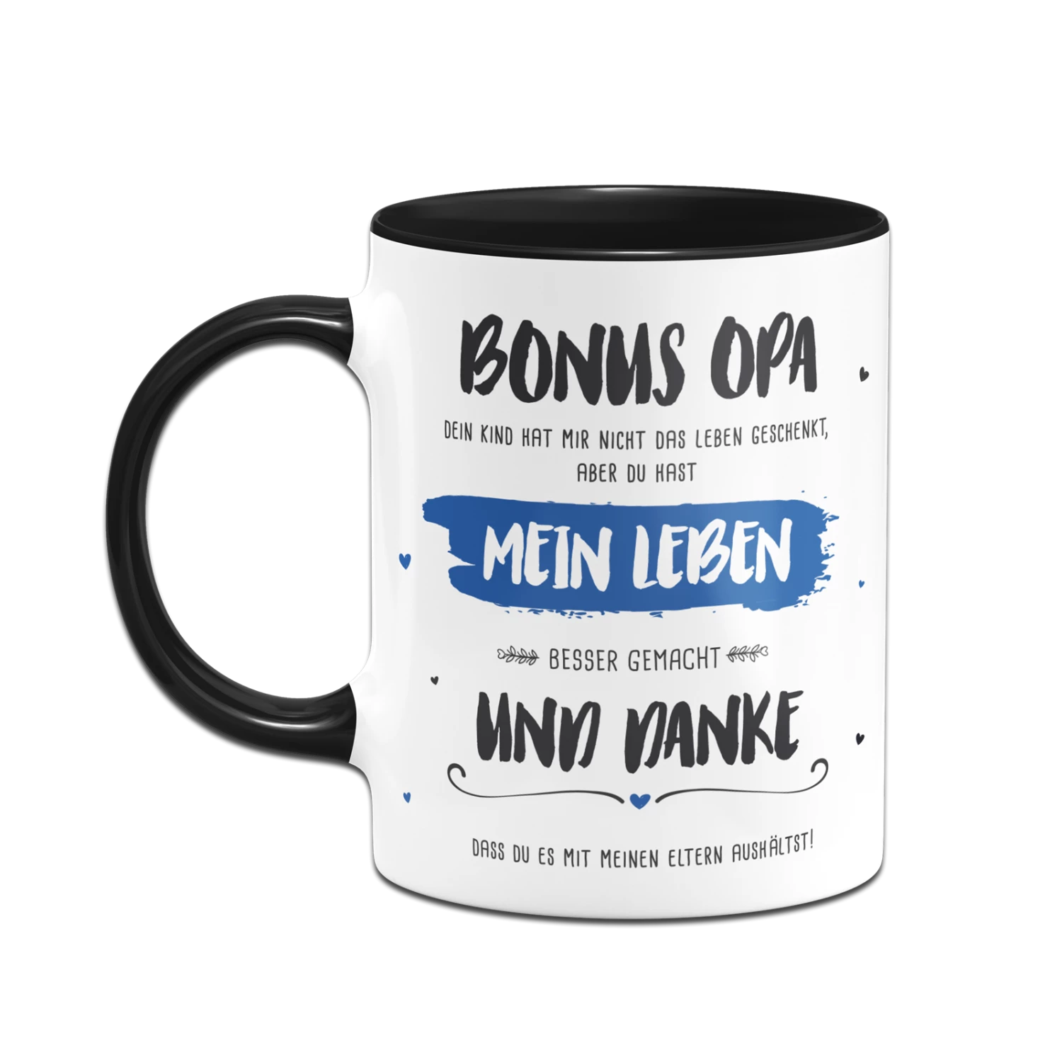 Tasse - Bonus Opa, Du Hast Mein Leben Besser Gemacht 4 Tasse - Bonus Opa, Du Hast Mein Leben Besser Gemacht – Bild 4