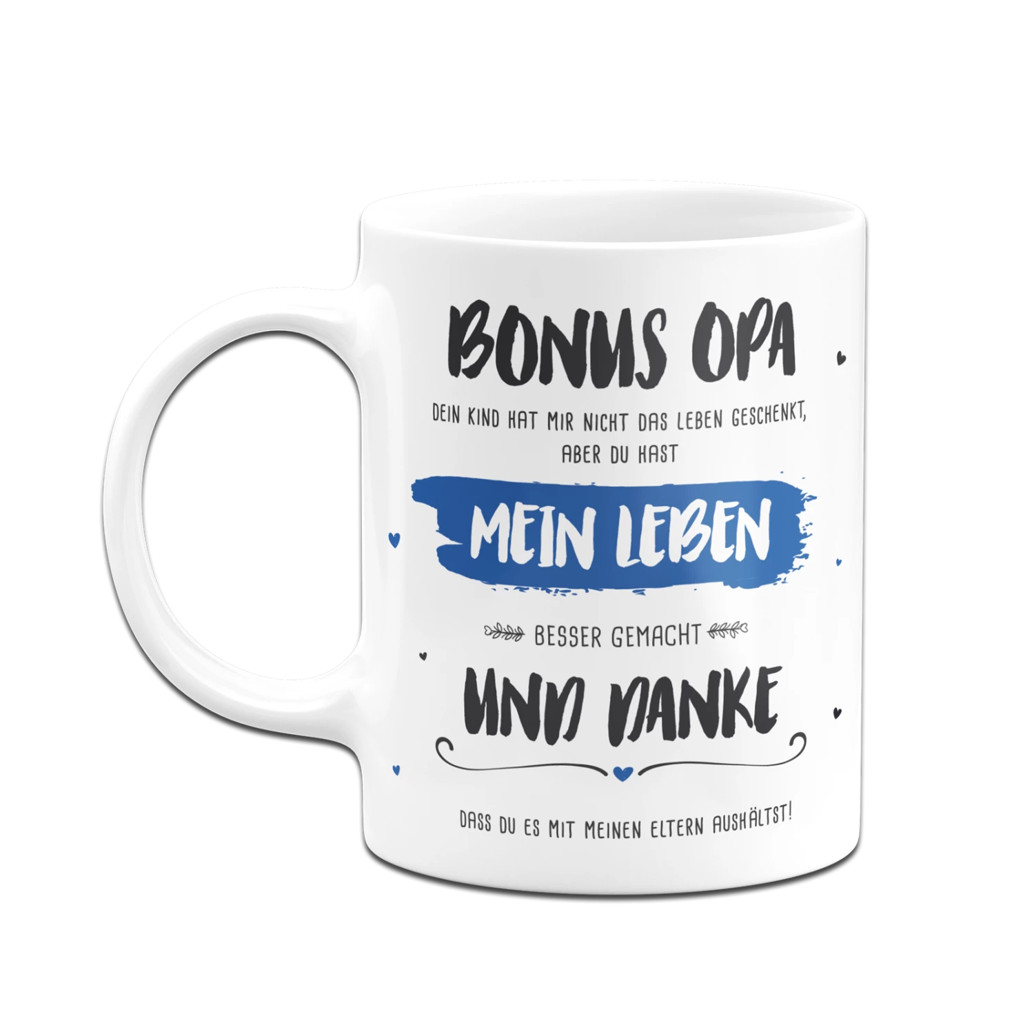 Tasse - Bonus Opa, Du Hast Mein Leben Besser Gemacht 6 Tasse - Bonus Opa, Du Hast Mein Leben Besser Gemacht – Bild 6