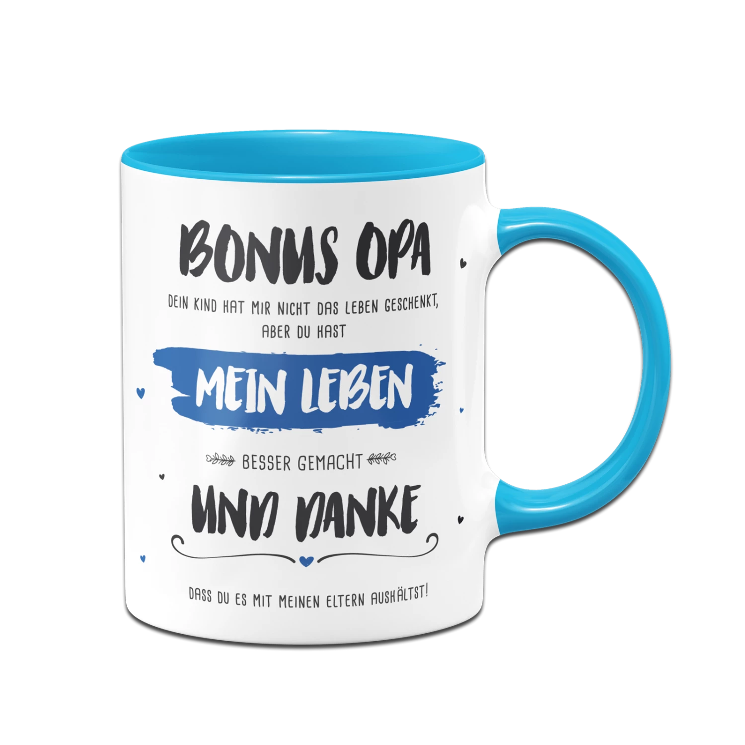 Tasse - Bonus Opa, Du Hast Mein Leben Besser Gemacht 1 Tasse - Bonus Opa, Du Hast Mein Leben Besser Gemacht