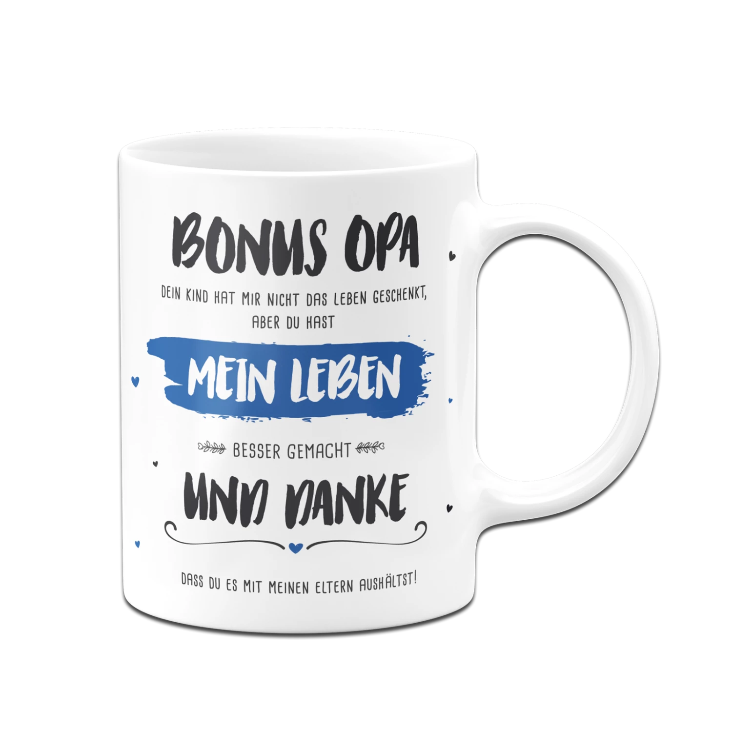 Tasse - Bonus Opa, Du Hast Mein Leben Besser Gemacht 5 Tasse - Bonus Opa, Du Hast Mein Leben Besser Gemacht – Bild 5