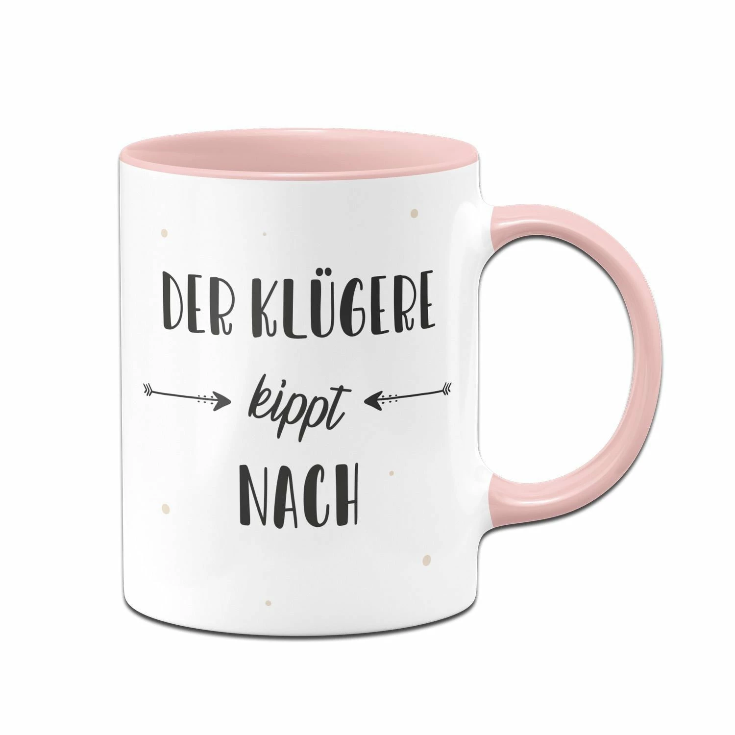 Tasse - Der Klügere Kippt Nach 1 Tasse - Der Klügere Kippt Nach