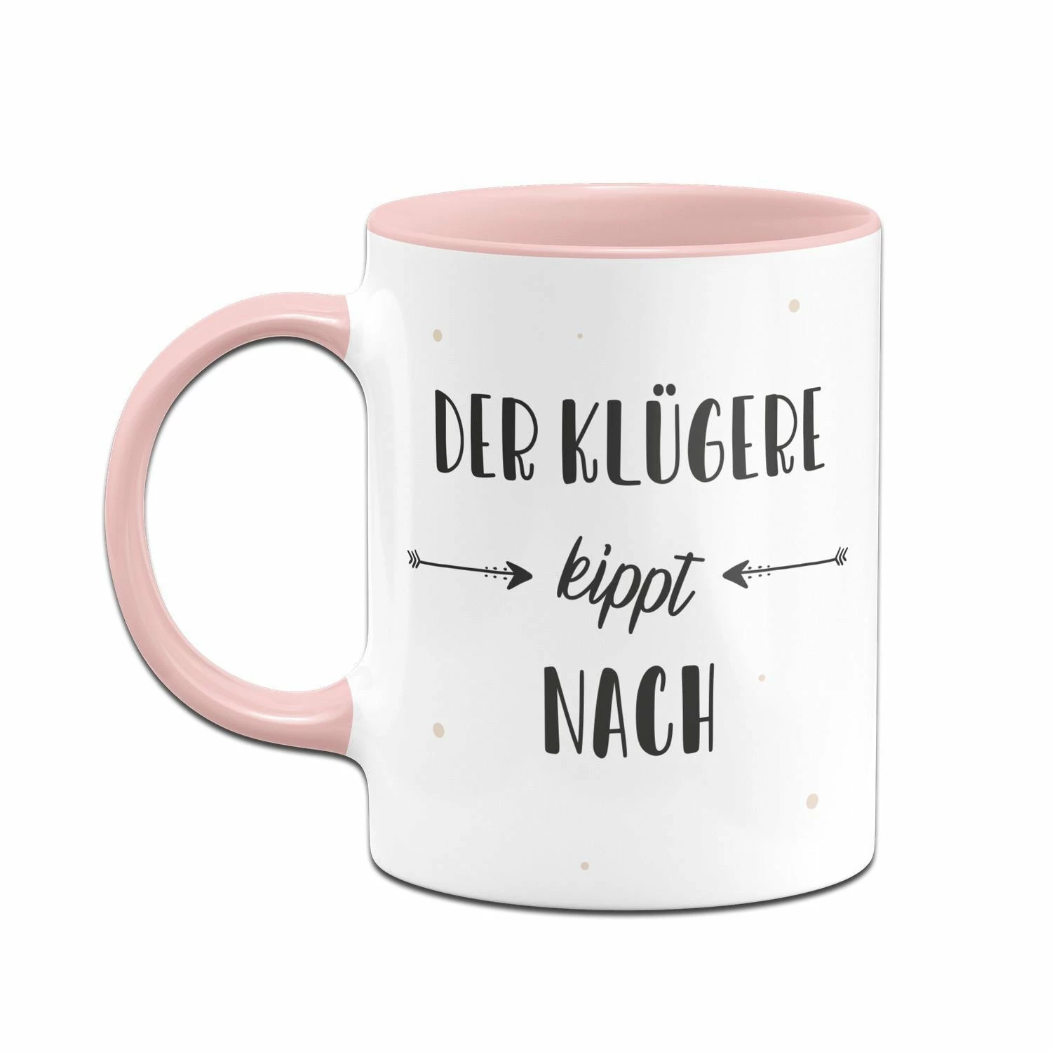 Tasse - Der Klügere Kippt Nach 2 Tasse - Der Klügere Kippt Nach – Bild 2