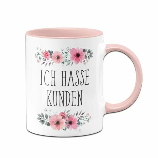 Tasse - Ich Hasse Kunden - Blumig 6 Tasse - Ich Hasse Kunden - Blumig -Becher Geschäft bild tasse ich hasse kunden blumig 1 456673