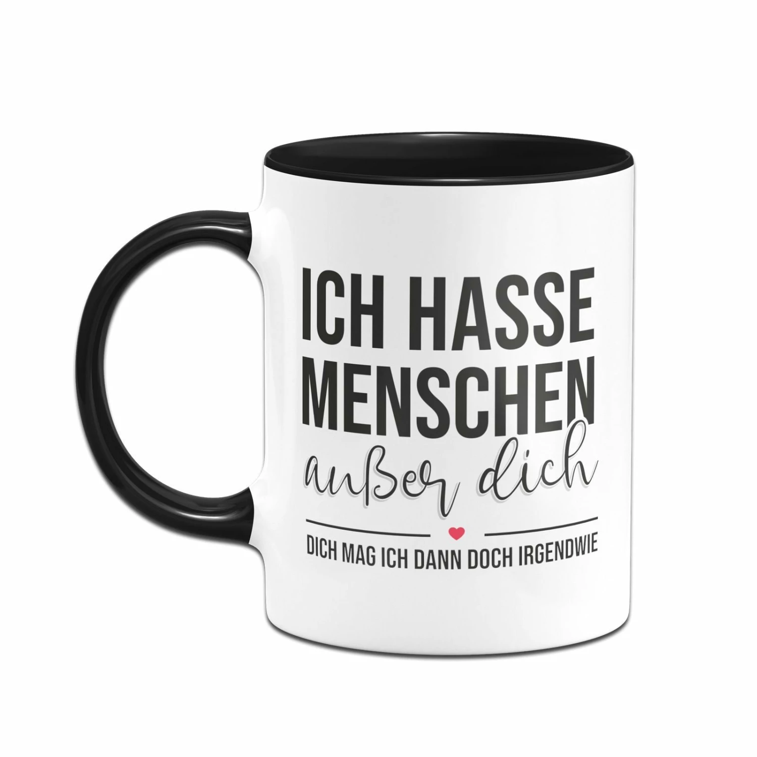 Tasse - Ich Hasse Menschen Außer Dich 2 Tasse - Ich Hasse Menschen Außer Dich – Bild 2
