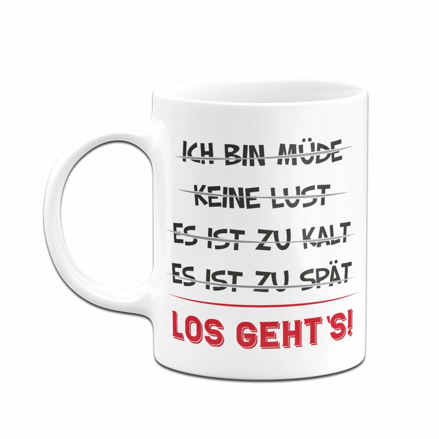 Tasse - Los Geht´s! 4 Tasse - Los Geht´s! – Bild 4