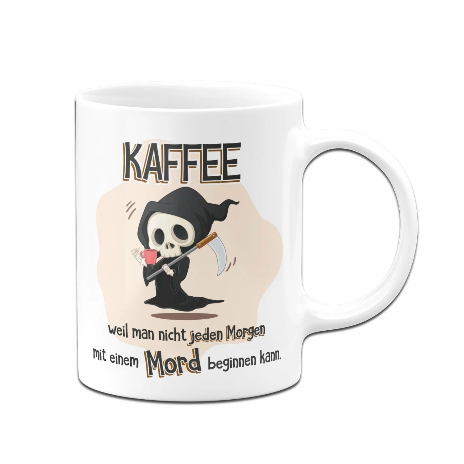 Tasse - Kaffee Weil Man Nicht Jeden Morgen Mit Einem Mord Beginnen Kann 4 Tasse - Kaffee Weil Man Nicht Jeden Morgen Mit Einem Mord Beginnen Kann – Bild 4