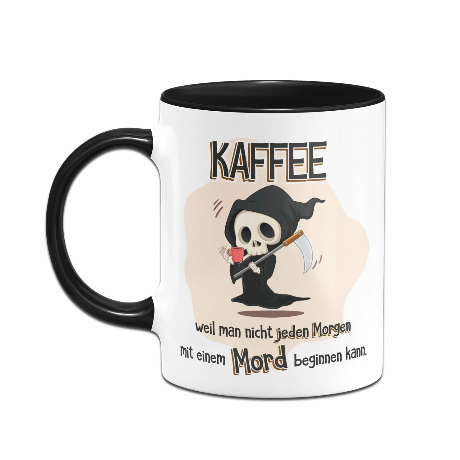 Tasse - Kaffee Weil Man Nicht Jeden Morgen Mit Einem Mord Beginnen Kann 2 Tasse - Kaffee Weil Man Nicht Jeden Morgen Mit Einem Mord Beginnen Kann – Bild 2