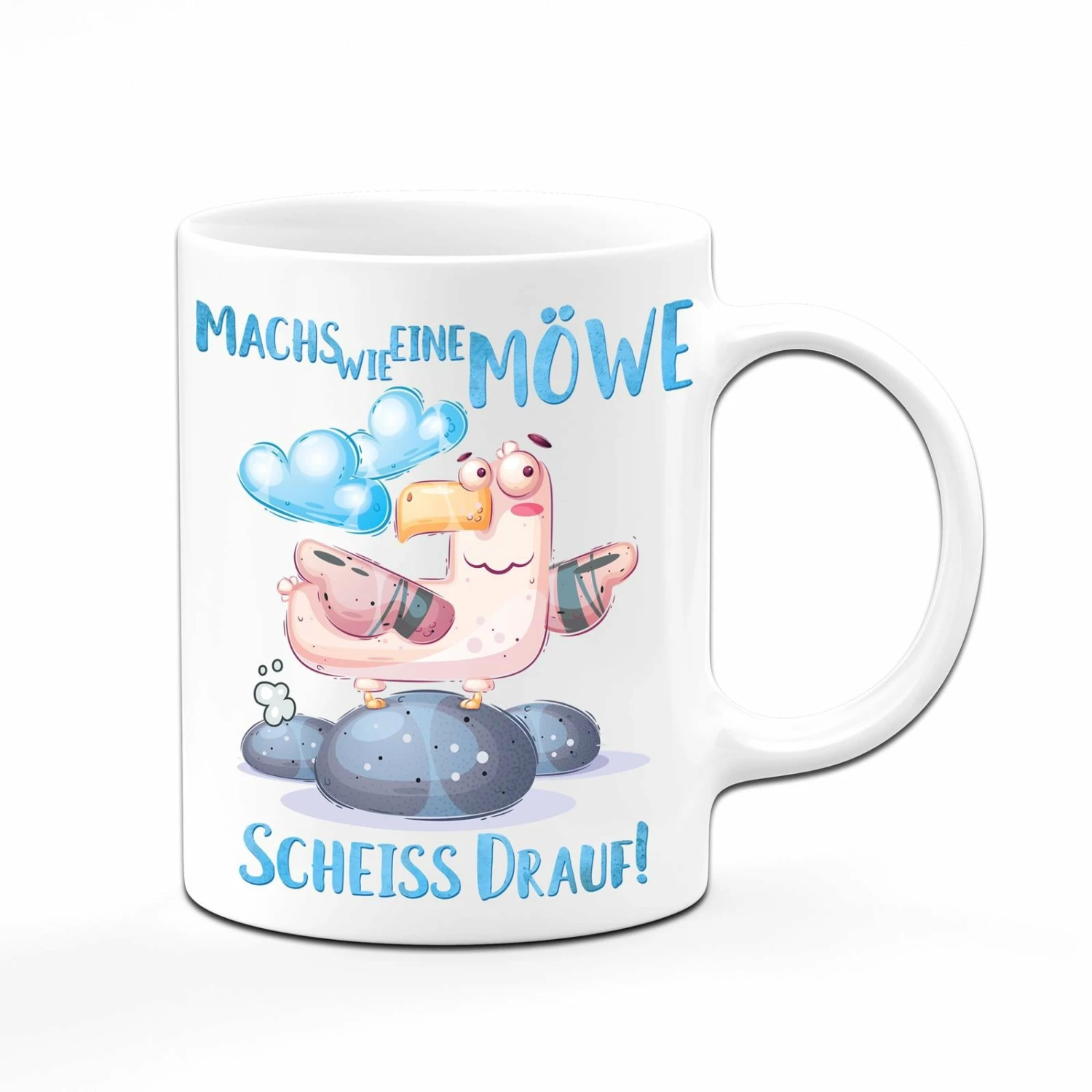 Tasse - Machs Wie Eine Möwe Scheiss Drauf! 5 Tasse - Machs Wie Eine Möwe Scheiss Drauf! – Bild 5