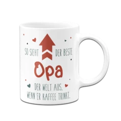 Tasse - So Sieht Der Beste Opa Der Welt Aus, Wenn Er Kaffee Trinkt. 11 Tasse - So Sieht Der Beste Opa Der Welt Aus, Wenn Er Kaffee Trinkt. -Becher Geschäft bild tasse so sieht der beste opa der welt aus wenn er kaffee trinkt 3