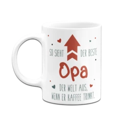 Tasse - So Sieht Der Beste Opa Der Welt Aus, Wenn Er Kaffee Trinkt. 12 Tasse - So Sieht Der Beste Opa Der Welt Aus, Wenn Er Kaffee Trinkt. -Becher Geschäft bild tasse so sieht der beste opa der welt aus wenn er kaffee trinkt 5