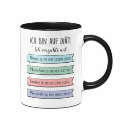 Tasse - Ich Bin Auf Diät! Ich Verzichte Auf Dinge Die Mir Nicht Gut Tun. 8 Tasse - Ich Bin Auf Diät! Ich Verzichte Auf Dinge Die Mir Nicht Gut Tun. -Becher Geschäft bild tasse spruch ich verzichte auf diaet 1 599995