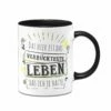 Tasse- Das Hier Ist Das Verrückteste Leben Das Ich Je Hatte