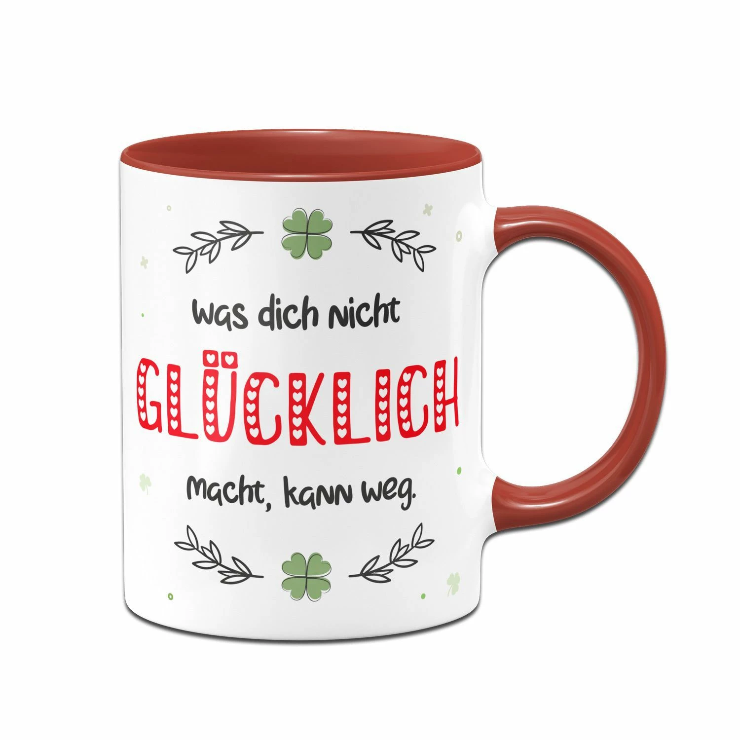 Tasse - Was Dich Nicht Glücklich Macht, Kann Weg. 4 Tasse - Was Dich Nicht Glücklich Macht, Kann Weg. – Bild 4