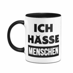 Tasse - Ich Hasse Menschen 4 Tasse - Ich Hasse Menschen -Becher Geschäft ich hasse menschen tassen schwarz h 232958