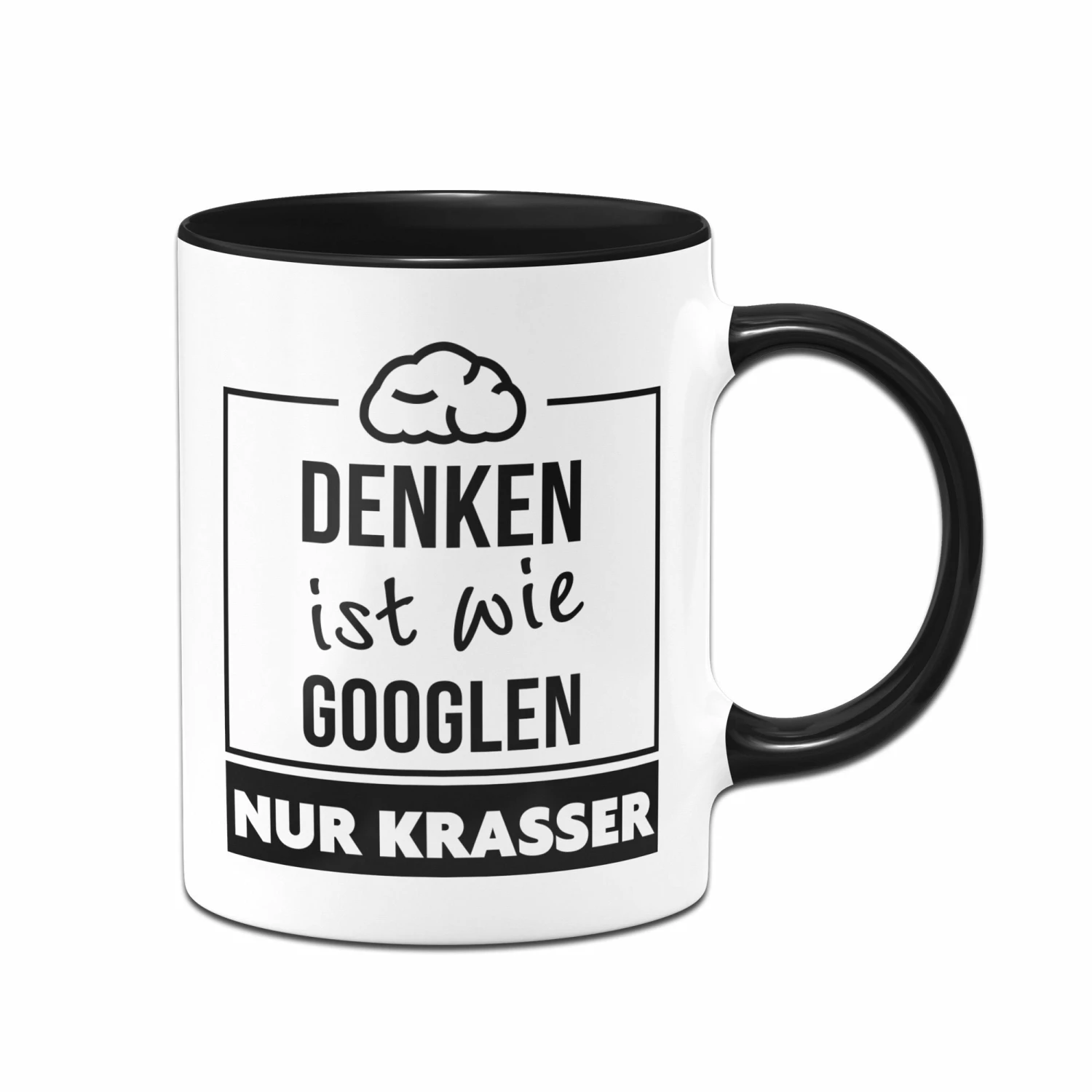 Tasse - Denken Ist Wie Googlen Nur Krasser 1 Tasse - Denken Ist Wie Googlen Nur Krasser