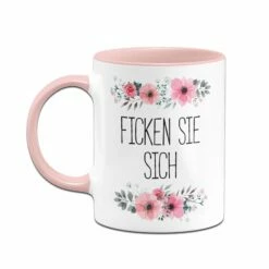Tasse - Ficken Sie Sich - Blumig -Becher Geschäft tasse ficken sie sich blumig rosa h 487069