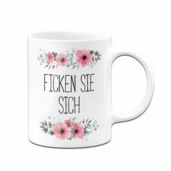 Tasse - Ficken Sie Sich - Blumig -Becher Geschäft tasse ficken sie sich blumig weiss 822421