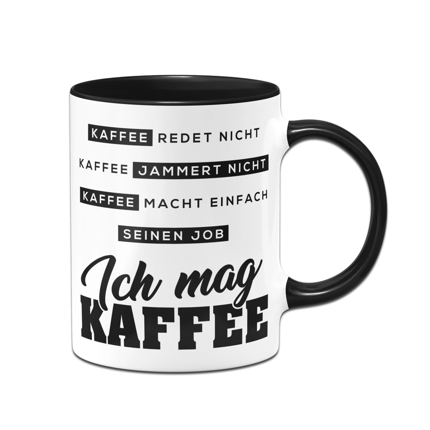 Tasse - Ich Mag Kaffee 1 Tasse - Ich Mag Kaffee