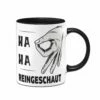 Tasse - Ha Ha Reingeschaut