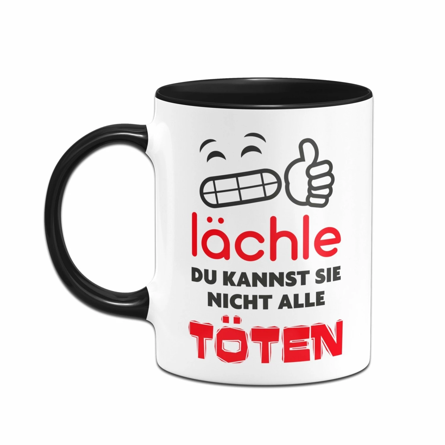 Tasse -Lächle Du Kannst Sie Nicht Alle TÖTEN 2 Tasse -Lächle Du Kannst Sie Nicht Alle TÖTEN – Bild 2