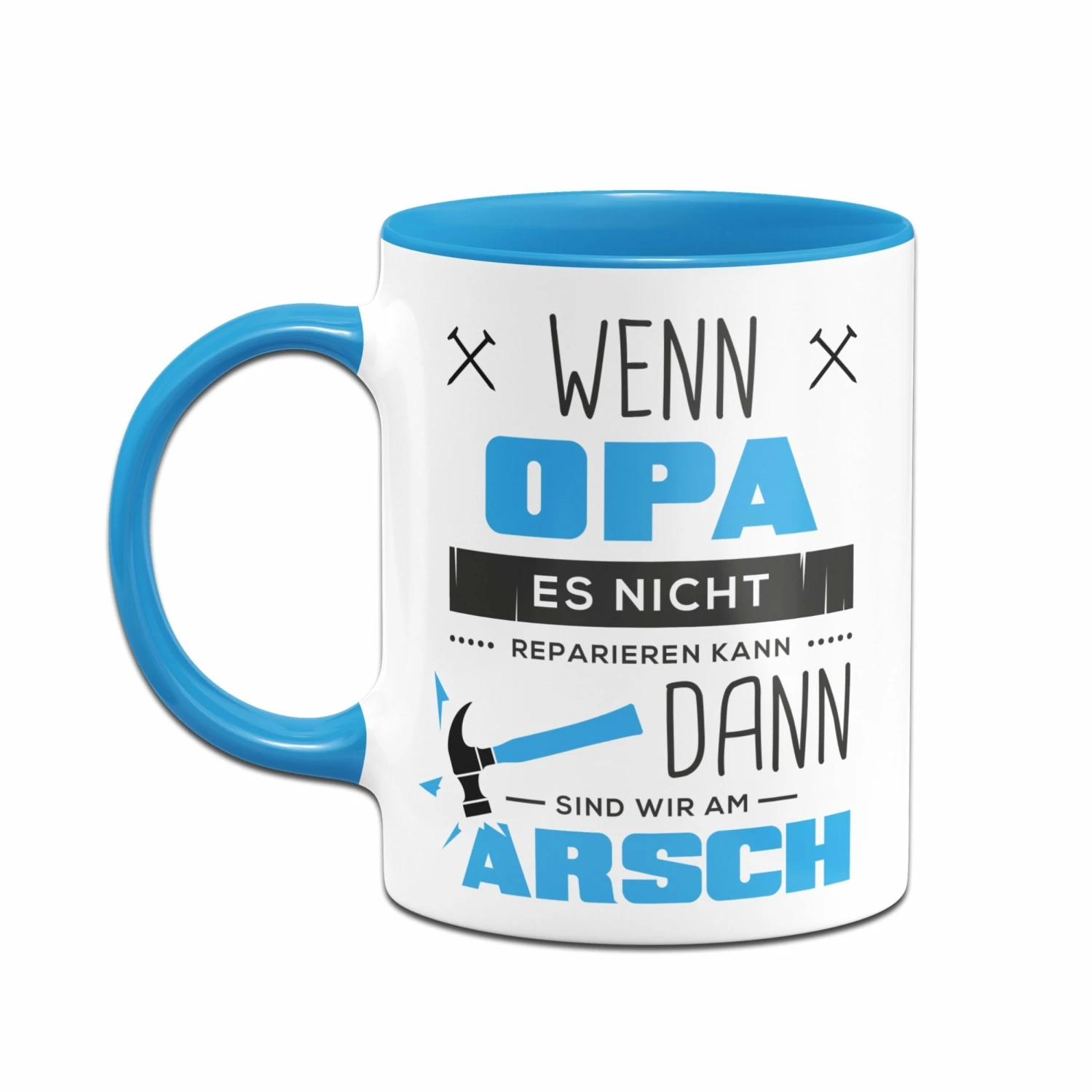 Tasse - Wenn Opa Es Nicht Reparieren Kann Sind Wir Am Arsch 2 Tasse - Wenn Opa Es Nicht Reparieren Kann Sind Wir Am Arsch – Bild 2